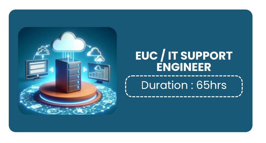 END USER COMPUTING (EUC) / IT SUPPORT ENGINEER