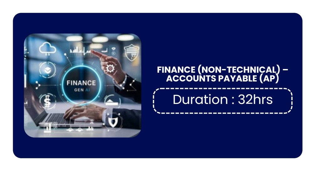FINANCE (NON-TECHNICAL) – ACCOUNTS PAYABLE (AP)