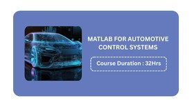 MATLAB & SIMULINK FOR AUTOMOTIVE CONTROL SYSTEMS