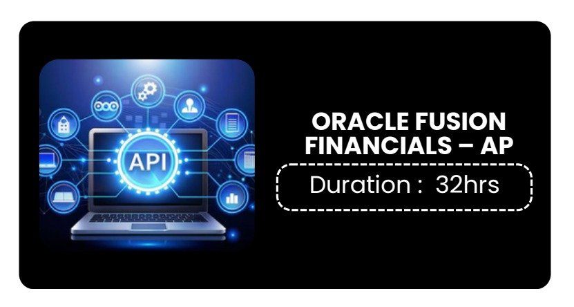 ORACLE FUSION FINANCIALS – ACCOUNTS PAYABLE (AP)
