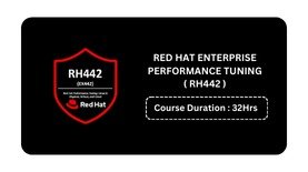 RED HAT ENTERPRISE PERFORMANCE TUNING ( RH442 )