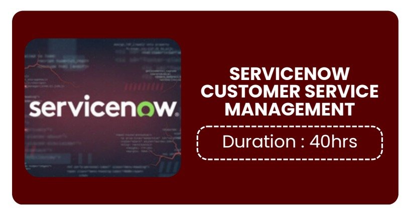 SERVICENOW CUSTOMER SERVICE MANAGEMENT (CSM)