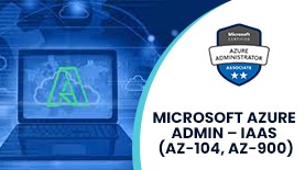 MICROSOFT AZURE ADMIN – IAAS ONLINE TRAINING