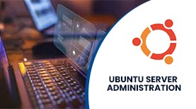 UBUNTU SERVER ADMINISTRATION ONLINE TRAINING
