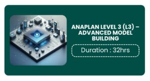 Anaplan Level 3 (l3) – Advanced Model Building Training In Pune Online