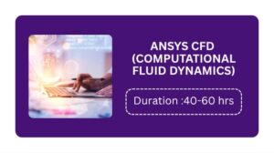Ansys Cfd (computational Fluid Dynamics) Training In Pune