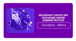 Microsoft Office 365 Exchange Online Administration Training In Pune Online